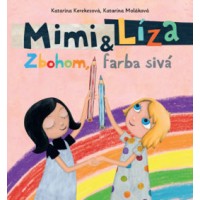 Mimi a Líza: Zbohom, farba sivá